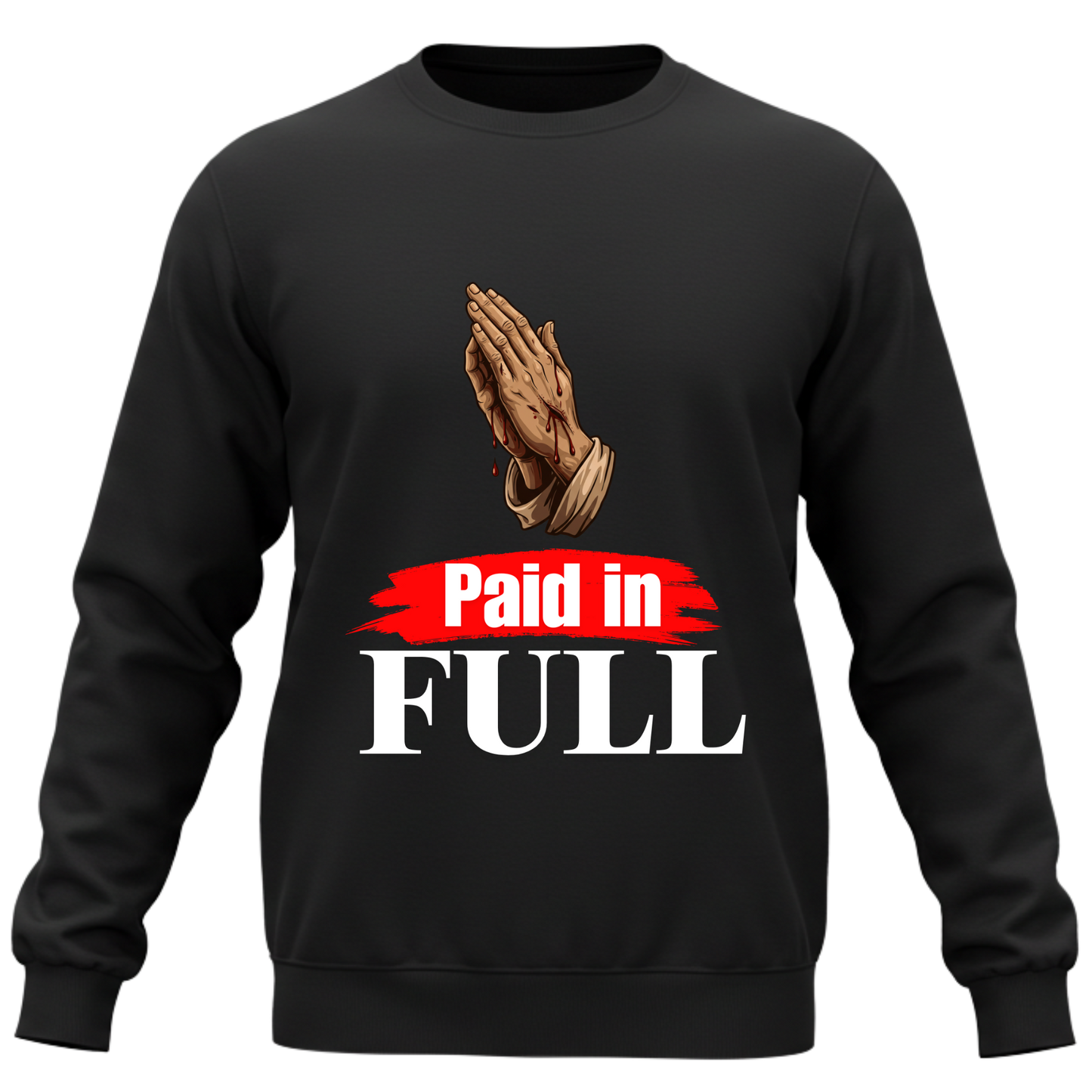 Paid in Full - Sweatshirt