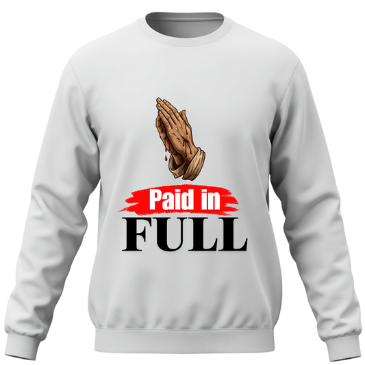 Paid in Full - Sweatshirt