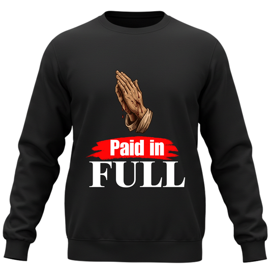 Paid in Full - Sweatshirt