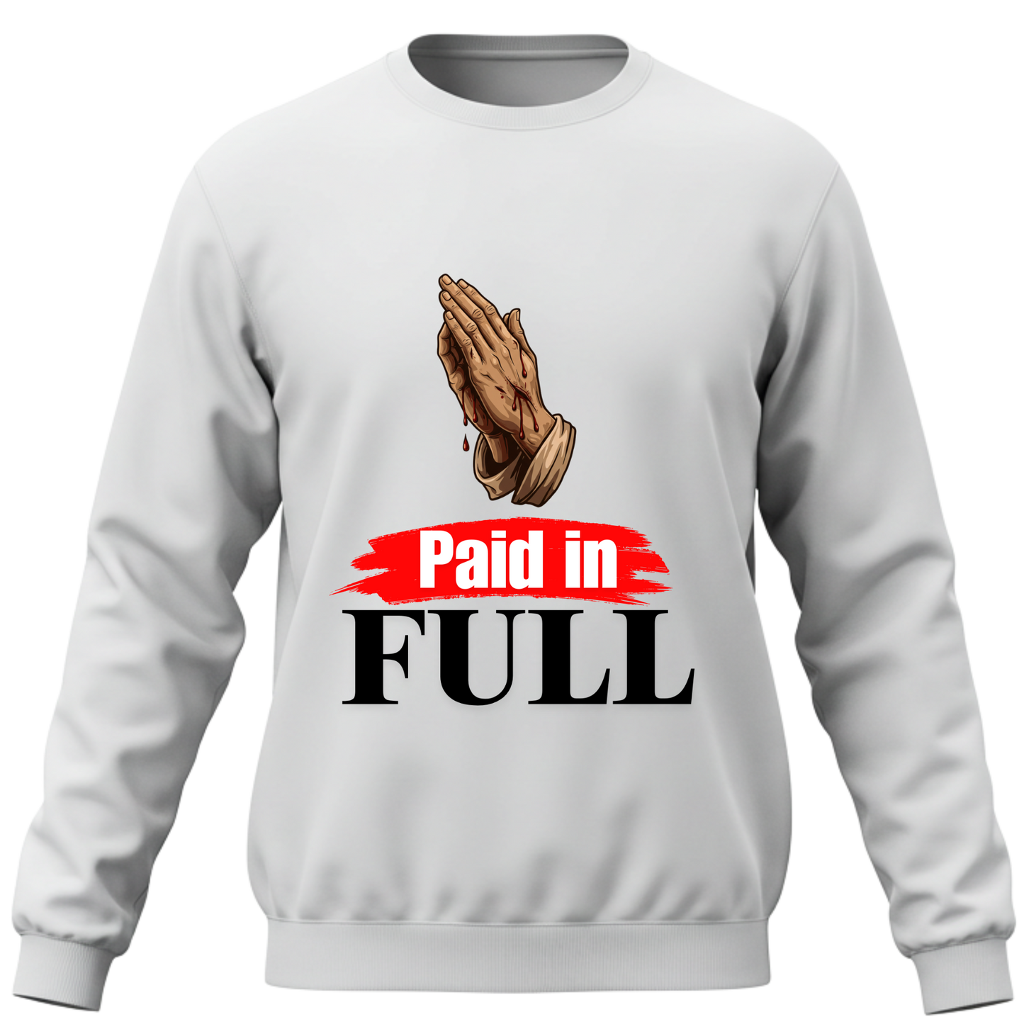 Paid in Full - Sweatshirt